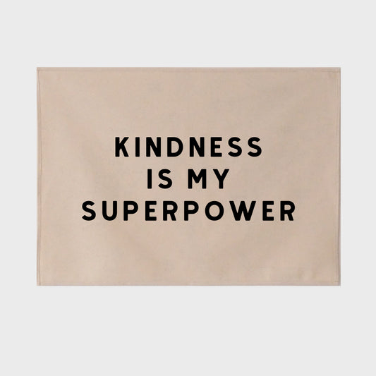 Kindness is my superpower Bold Wall Hanging 50x70cm - more colours available