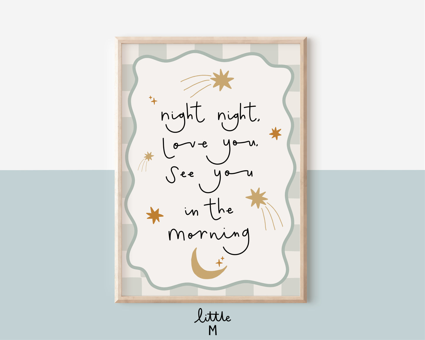 Night Night, Love You, See You In The Morning Print - more background colours available