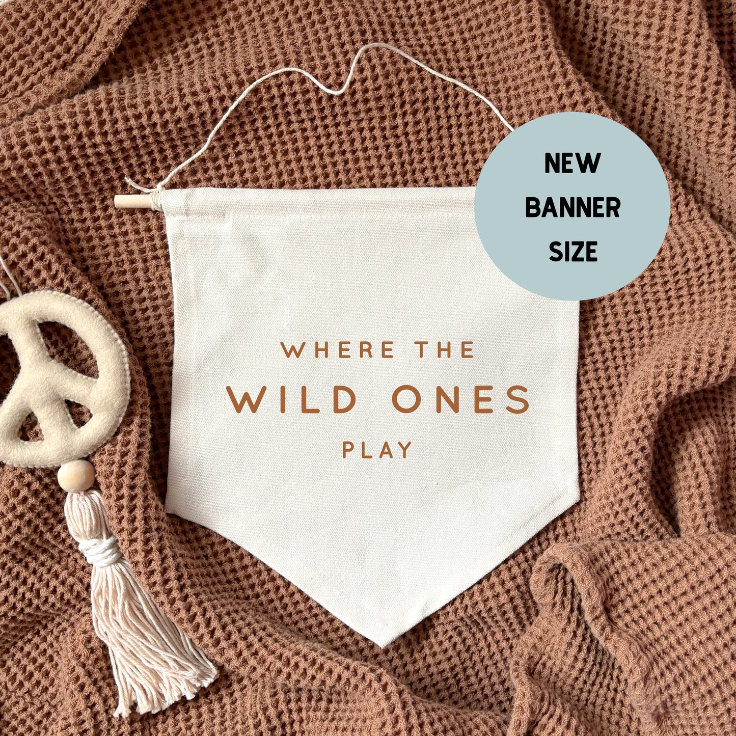 Where The Wild Ones Play Hanging Banner -24x24cm more lettering colours available