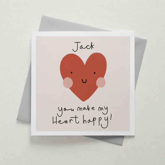 You make my heart happy card - can be personalised