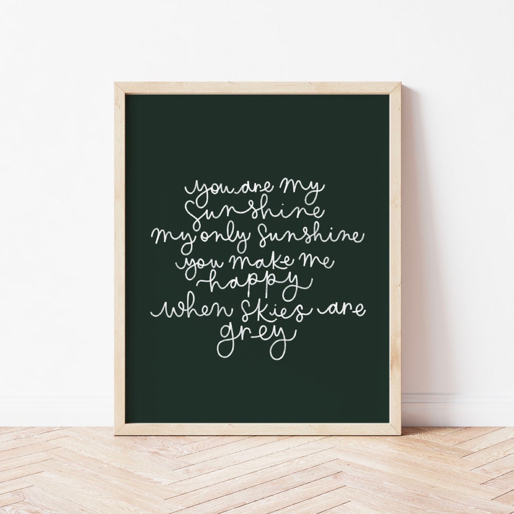 You Are My Sunshine Quote Print