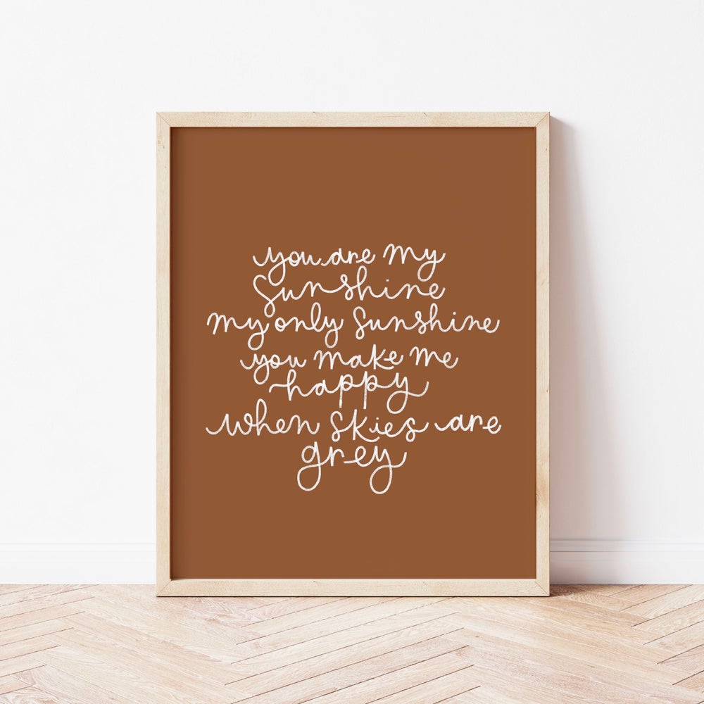 You Are My Sunshine Quote Print
