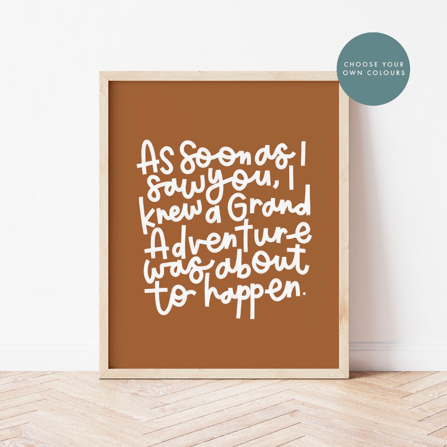 As Soon As I Saw You Adventure Quote Print