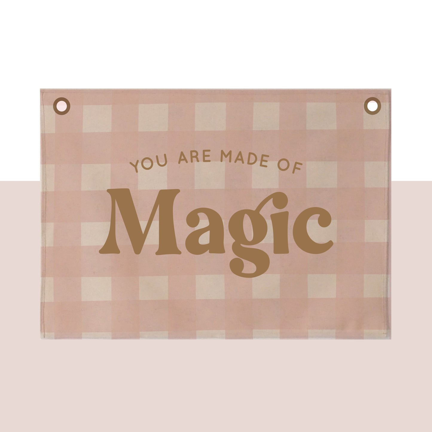 You are made of magic Wall Hanging 68x46cm - limited edition pink gingham