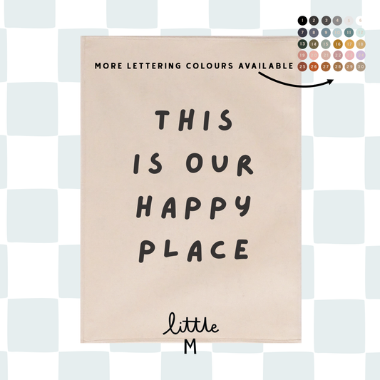 This Is Our Happy Place 50x70cm - more lettering colours available.