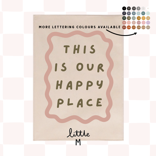 This Is Our Happy Place Scallop Border 50x70cm - more lettering colours available