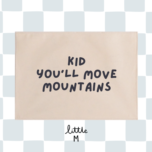 Kid you’ll move mountains wall hanging 50x70cm Sample Sale