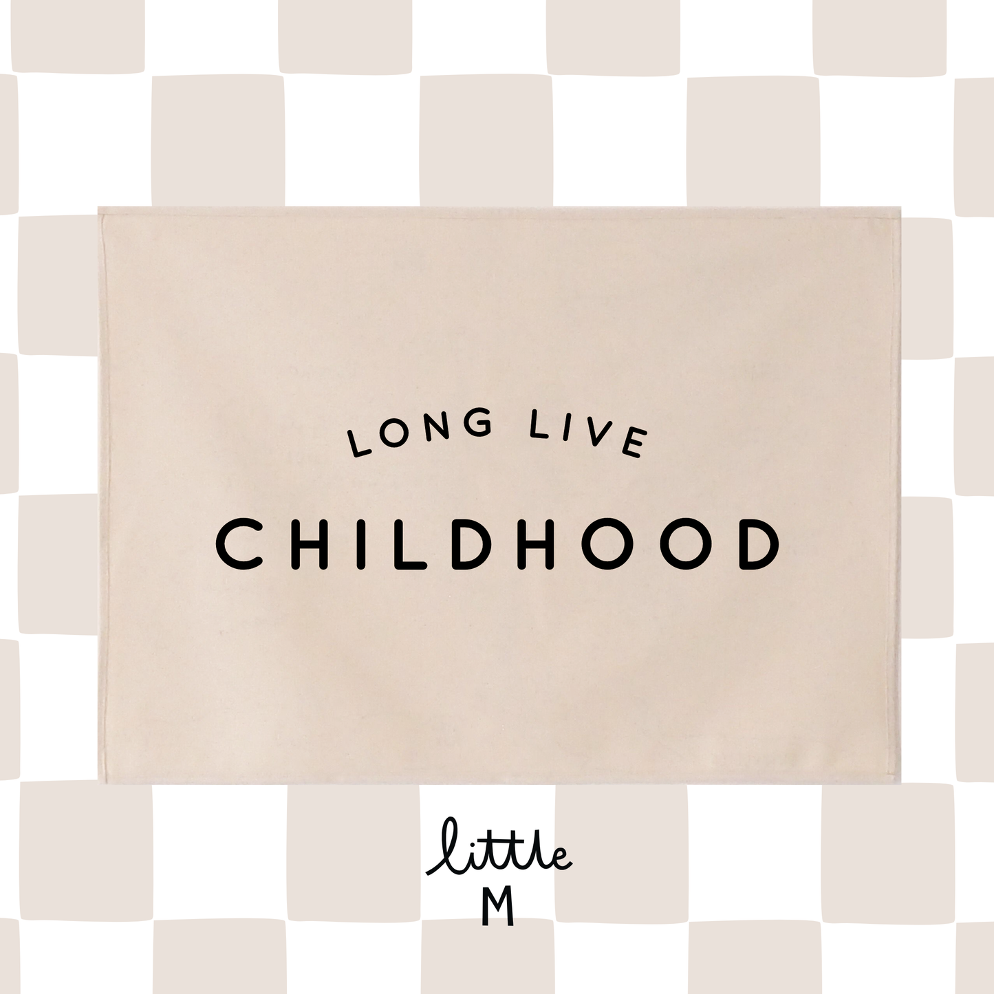 Long Live Childhood 50x70cm - more lettering colours available.