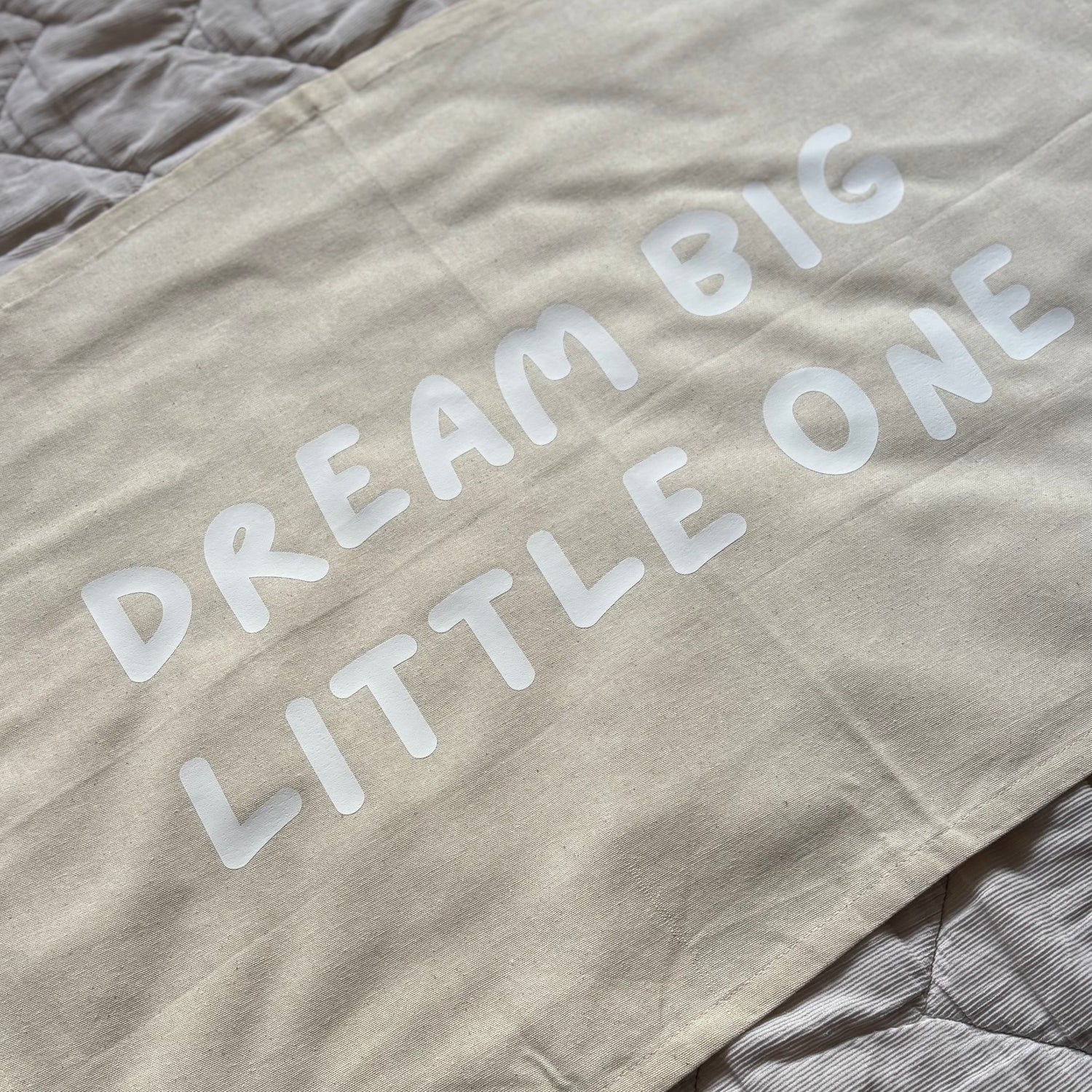 Dream big little one banner