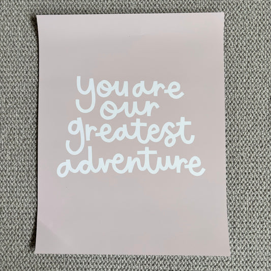 Greatest Adventure Sample Sale -  11x14"