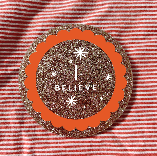 Believe Badge Scalloped Circle. Can be personalised and more colour options available