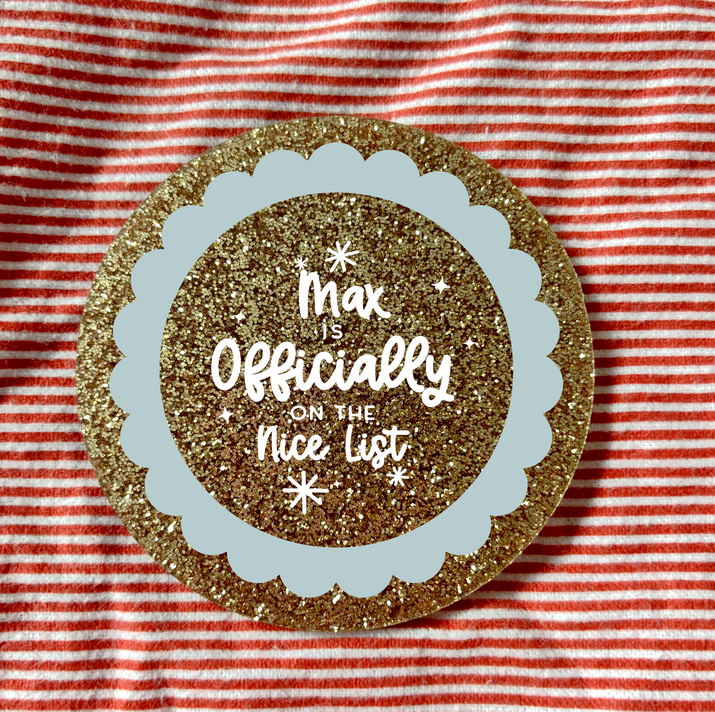 Nice List Badge Scalloped Circle. Can be personalised and more colour options available (Copy)