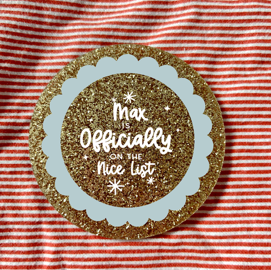 Nice List Badge Scalloped Circle. Can be personalised and more colour options available