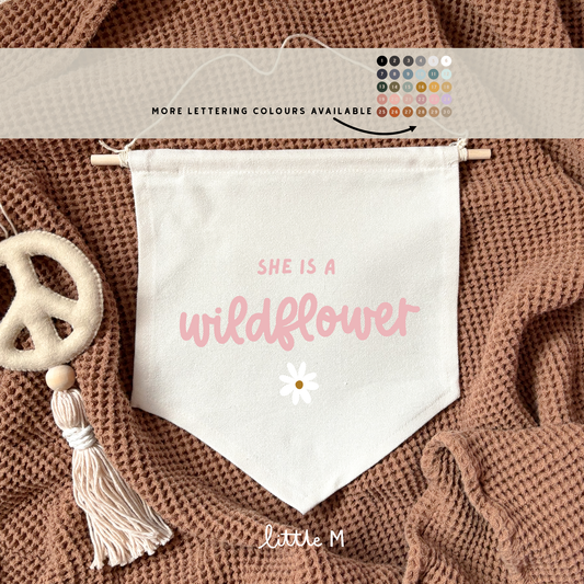 She’s A Wildflower Hanging Banner - 24x24cm more lettering colours available