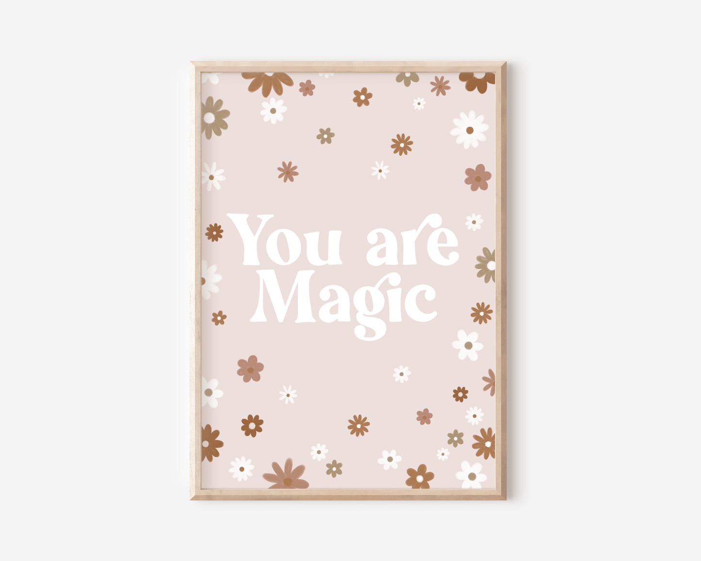 You Are Magic Floral Print